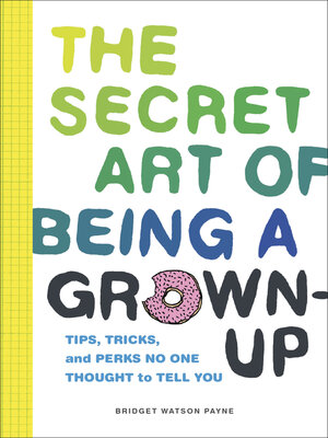 cover image of The Secret Art of Being a Grown-Up